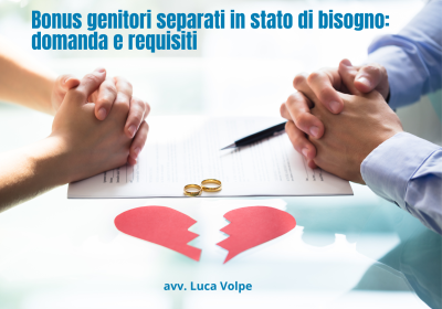 Bonus genitori separati in stato di bisogno: domanda e requisiti